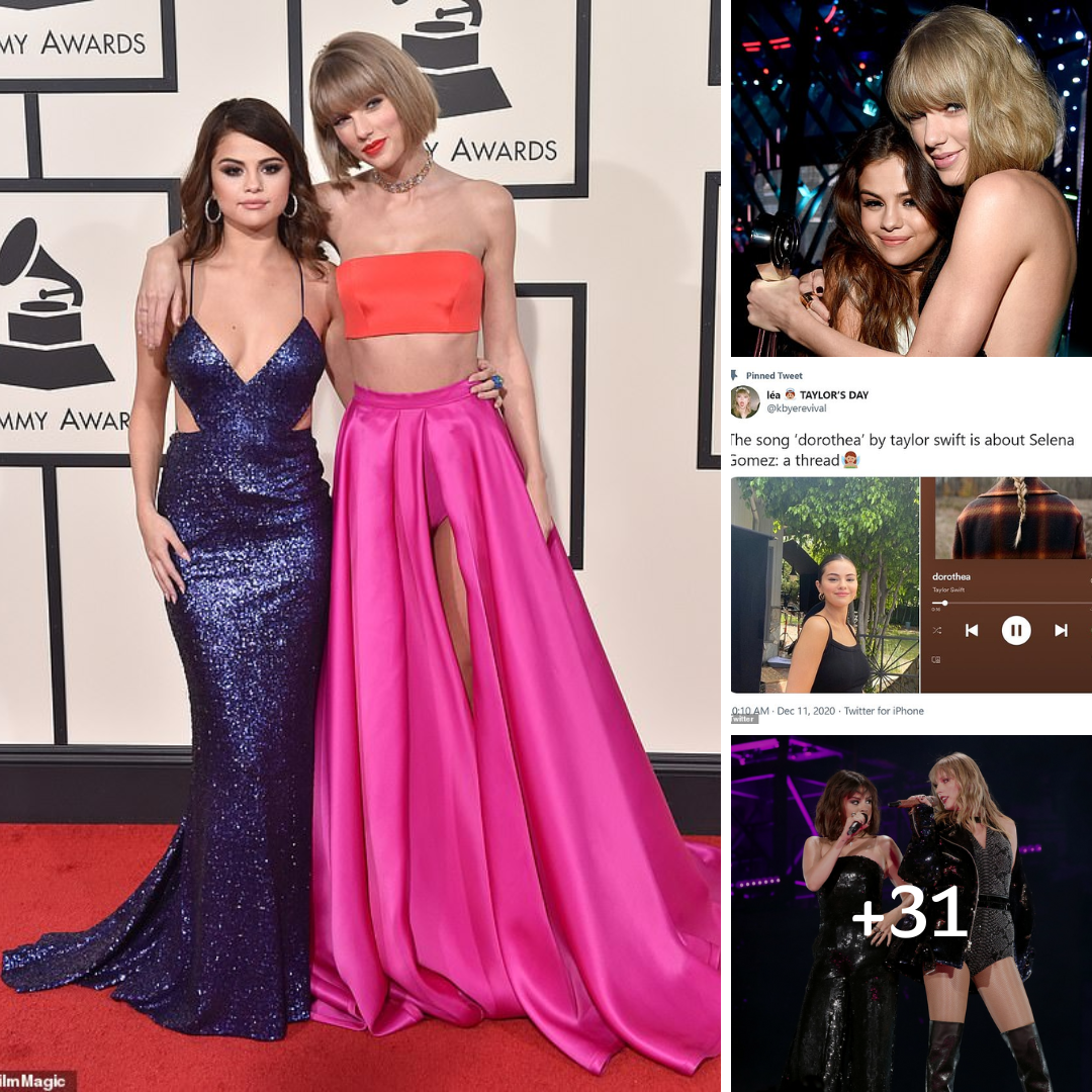 Taylor Swift fans believe her song Dorothea is about her friendship with Selena Gomez